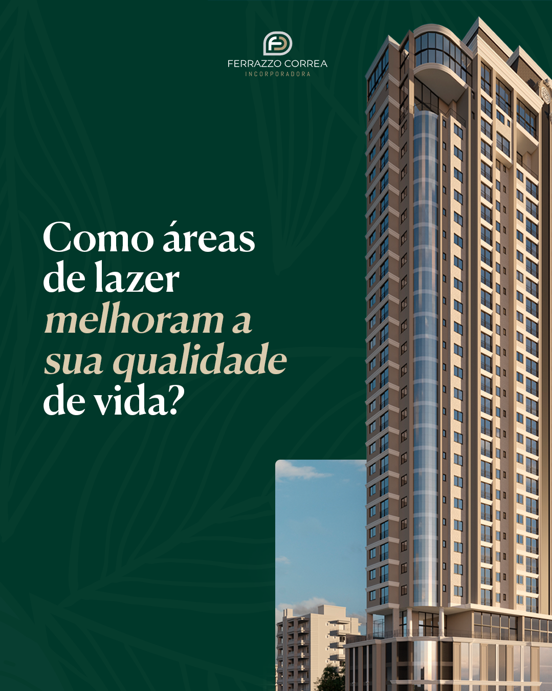 Ferrazzo Correa · como áreas de lazer melhoram a qualidade de vida
