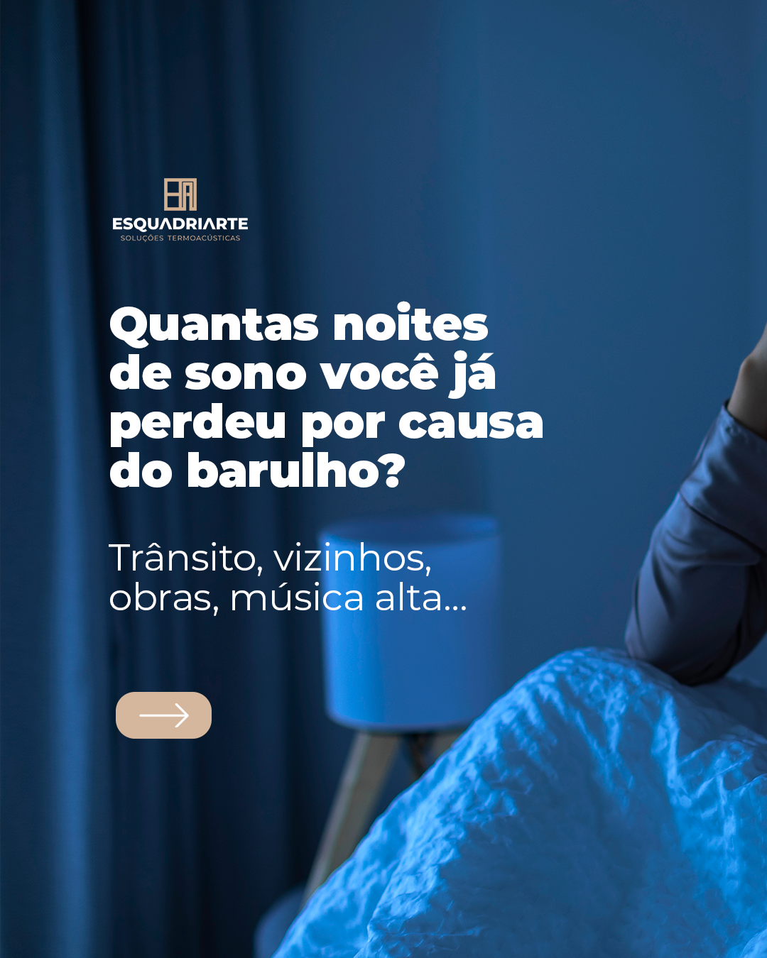 Esquadriarte · noites de sono perdidas pelo barulho